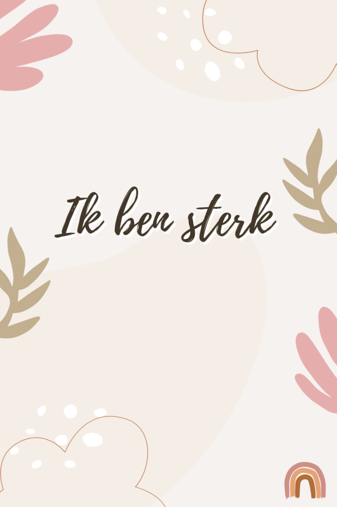 Positieve affirmaties ik ben sterk